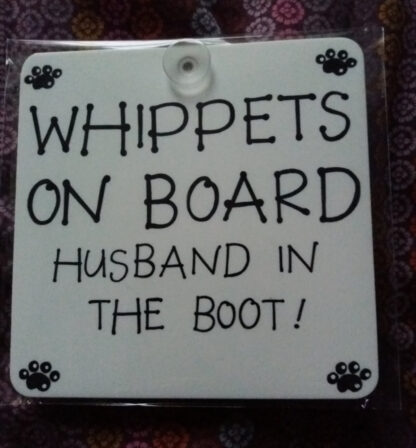 Whippet Car Sign - Whippets On Board - Husband In Boot